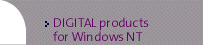 DIGITAL products for Windows NT