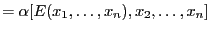 $\displaystyle = \alpha[E(x_1,\dots,x_n),x_2,\dots,x_n]$