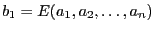 $ b_1 = E(a_1,a_2,\dots,a_n)$