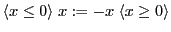 $\displaystyle \langle x \leq 0 \rangle \; x := -x \; \langle x \geq 0 \rangle $